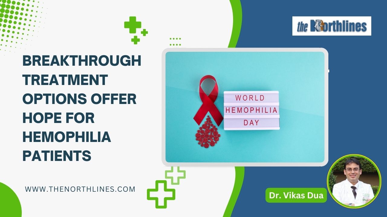 Breakthrough Treatment Options Offer Hope for Hemophilia Patients