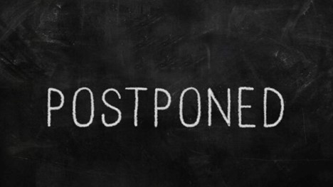 Postponed