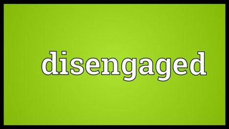 disengaged