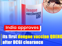 India approves its first Dengue Vaccine ‘QDENGA’ after DCGI clearance