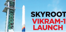 India’s 1st Pvt Orbital Rocket Vikram-1 lifts off in historic space mission